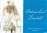 Patriarhul Teoctist. O suta de ani de la nastere 1915-2015