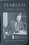 Fearless. A. Bartlett Giamatti and the Battle for Fairness in America - Neil Thomas Proto
