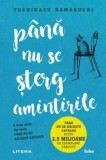 Pana nu se sterg amintirile. A treia carte din seria Pana nu se raceste cafeaua/Toshikazu Kawaguchi