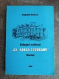 Colegiul national &bdquo;Gh. Rosca Codreanu&rdquo; Barlad- Traian Nicola