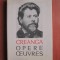 Ion Creanga - Opere / Oeuvres ( editie bilingva )