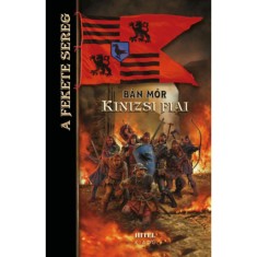 A fekete sereg - Kinizsi fiai - B&eacute;cs&uacute;jhely ostroma, 1487 - B&aacute;n M&oacute;r