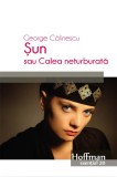 Sun sau calea neturbata | George Calinescu, 2020