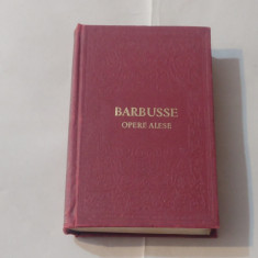 BARBUSSE - OPERE ALESE cartonata, editie de lux