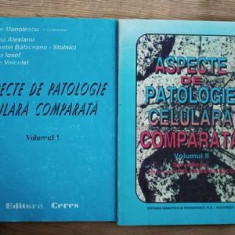 Aspecte de patologie celulara comparata 1, 2- Nicolae Manolescu, Maniena Alexianu