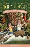 Cumpara ieftin Aventuri In Jungla Amazonului. Portalul Magic Nr. 6. Ed. 4, Mary Pope Osborne - Editura Paralela 45
