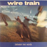 Vinil Wire Train &ndash; Between Two Words (VG)