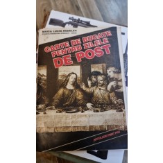 CARTE DE BUCATE PENTRU ZILELE DE POST-MAICA LUCIA NEDELEA-STARETA MANASTIRII NAMAESTI-ARGES