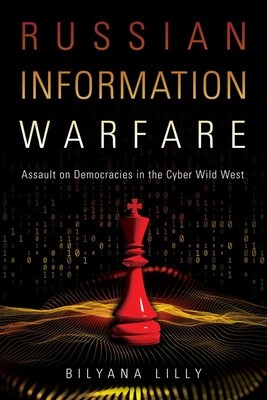 Russian Information Warfare: Assault on Democracies in the Cyber Wild West foto