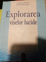 EXPLORAREA VISELOR LUCIDE - STEPHEN LABERGE, HOWARD RHEINGOLD, LUX SUBLIMA 2006 foto