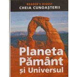 CHEIA CUNOASTERII. PLANETA PAMANT SI UNIVERSUL-COLECTIV-244827