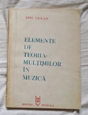 Elemente de teoria multimilor in muzica / Dinu Ciocan foto