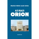 Az igazi Orion - Bikaflavi M&aacute;th&eacute; L&aacute;szl&oacute; (Carte Maghiara, Radio, TV, Electronice, 2023)