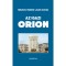 Az igazi Orion - Bikaflavi M&aacute;th&eacute; L&aacute;szl&oacute;