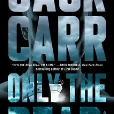 Only the Dead: A Thriller