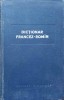 DICTIONAR FRANCEZ-ROMAN-CONSTANTINA CAPLESCU, NICOLAE DANILA, HORIA SOCIANU. COORDONATOR: N.N. CONDEESCU-224720