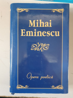 Mihai Eminescu - Opera poetica - Polirom 2000 foto