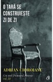 O tara se construieste zi de zi (Cea mai frumoasa poveste, vol. 3) - Curtea Veche