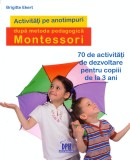 Cumpara ieftin Activitati De Sezon Dupa Pedagogia Montesorii, Brigitte Ekert - Editura DPH