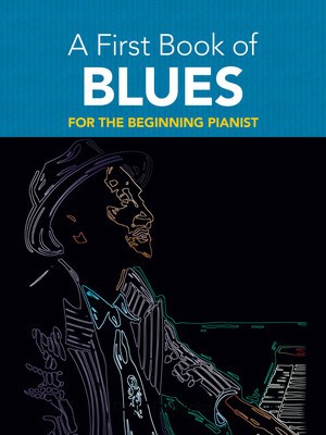 A First Book of Blues: 16 Arrangements for the Beginning Pianist foto