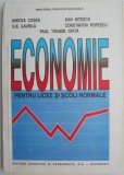 Economie pt. Licee si Scoli Normale - Mircea Cosea - Editura Politica, Bucuresti - Stare buna (cu sublinieri)