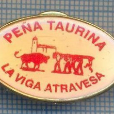 AX 1099 INSIGNA -PENA TAURINA-LA VIGA ATRAVESA-SPANIA -LUPTE-PENTRU COLECTIONARI