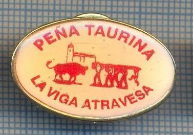 AX 1099 INSIGNA -PENA TAURINA-LA VIGA ATRAVESA-SPANIA -LUPTE-PENTRU COLECTIONARI foto