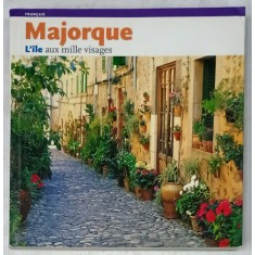 MAJORQUE , L &#039;ILE AUX MILLE VISAGES , texte ALBERT HERRANZ , 2004