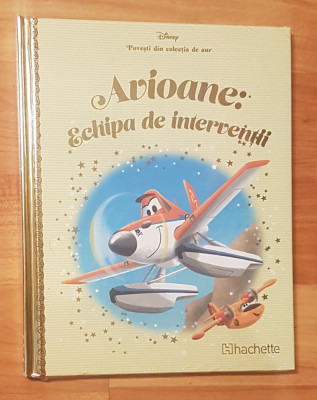 Avioane: Echipa de interventii. Disney. Povesti din colectia de aur, Nr. 50 foto