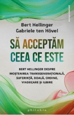 Sa acceptam ceea ce este - Bert Hellinger, Gabriele ten Hovel