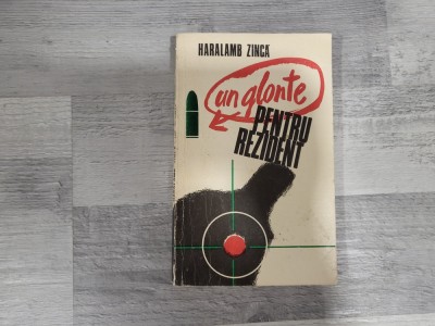 Un glonte pentru rezident de Haralamb Zinca foto