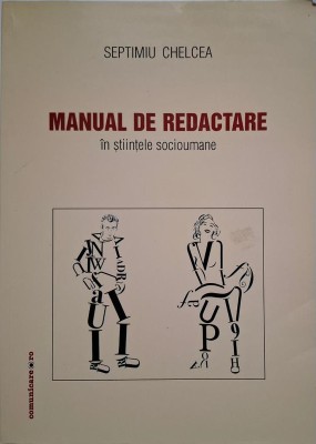 Manual de redactare in stiintele socioumane &amp;ndash; Septimiu Chelcea foto