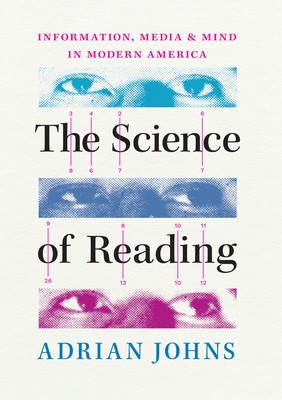 The Science of Reading: Information, Media, and Mind in Modern America foto