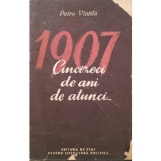 1907 CINCIZECI DE ANI DE ATUNCI . . .