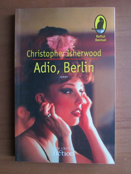 Christopher Isherwood - Adio, Berlin