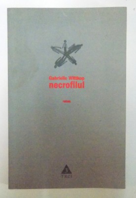 NECROFILUL de GABRIELLE WITTKOP , 2007 , PREZINTA SUBLINIERI foto