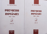 Romus Dima - Premierii Romaniei 1862 - 2004, 2 vol. (semnata) (2006)