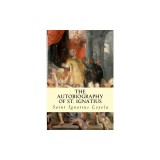 The Autobiography of St. Ignatius