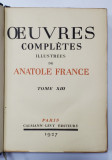 OEUVRES COMPLETES ILLUSTREES DE ANATOLE FRANCE, TOME XIII - PARIS, 1927