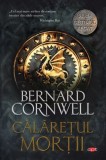 Calaretul mortii | Bernard Cornwell, 2021, Litera