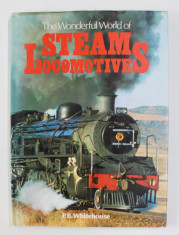 THE WONDERFUL WORLD OF STEAM LOCOMOTIVES by P.B. WHITEHOUSE , 1981 foto