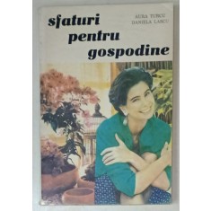 SFATURI PENTRU GOSPODINE de AURA TURCU si DANIELA LASCU , 1993