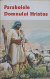 PARABOLELE DOMNULUI HRISTOS-ELLEN G. WHITE-223140