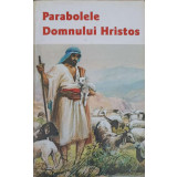 PARABOLELE DOMNULUI HRISTOS-ELLEN G. WHITE-223140