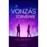 A vonz&aacute;s t&ouml;rv&eacute;nye - Koll&aacute;r Betti