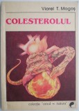 Colesterolul - Viorel T. Mogos - Carte de Medicina si Tratamente Naturiste