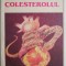 Colesterolul &ndash; Viorel T. Mogos