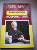 Diagnosticul in acupunctura - Florin Bratila,E.Parvu,Paco,1995, 166 p, cu dedic.