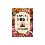 Travels of Terror: Strange and Spooky Spots Across America