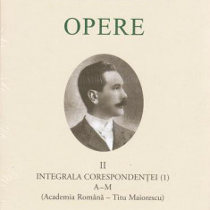 Duiliu Zamfirescu. Opere (Vol. II) Integrala corespondeței (1) - Hardcover - Academia Română, Duiliu Zamfirescu - Fundația Națională pentru Știință și